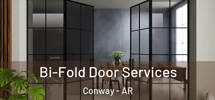Bi-Fold Door Services Conway - AR
