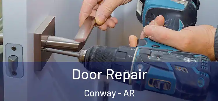 Door Repair Conway - AR