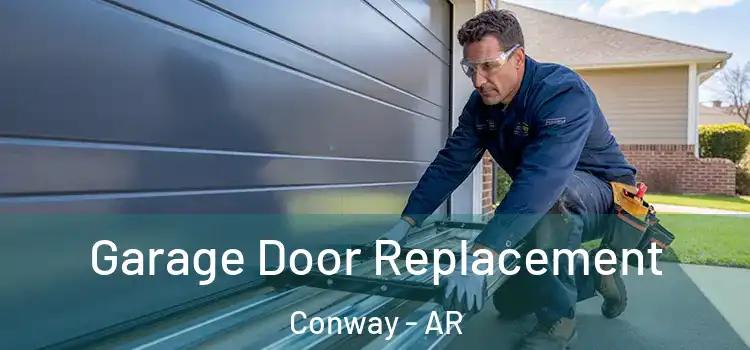  Garage Door Replacement Conway - AR