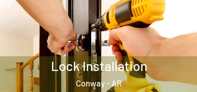 Lock Installation Conway - AR