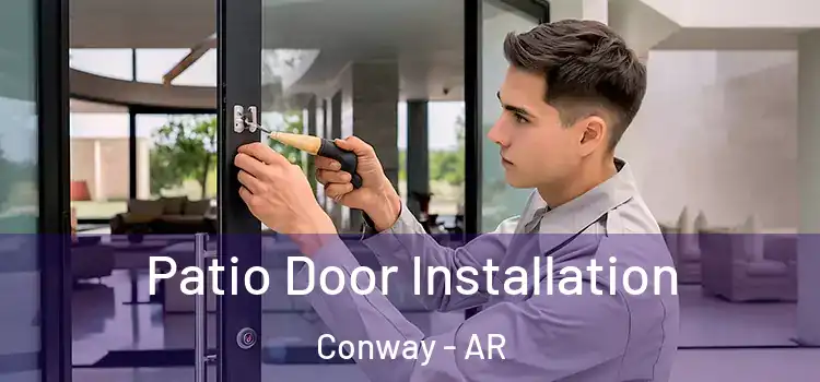 Patio Door Installation Conway - AR