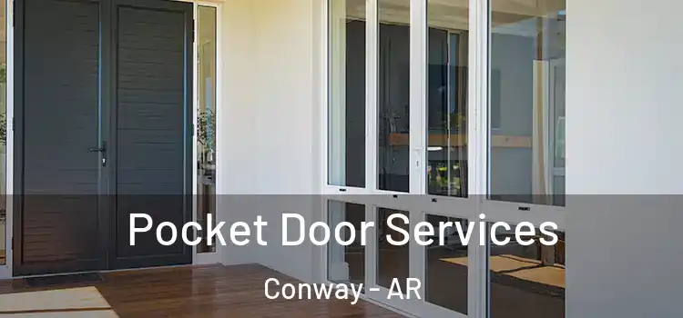 Pocket Door Services Conway - AR