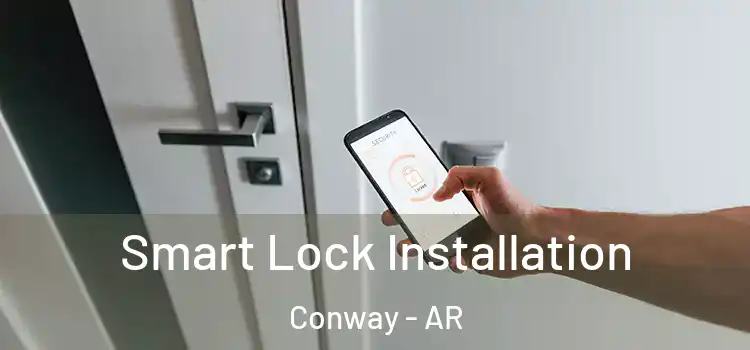 Smart Lock Installation Conway - AR